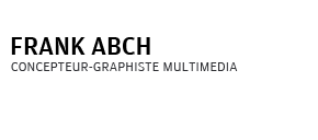 Portfolio de Frank Abbasse-Chevalier – Concepteur-Graphiste multimédia